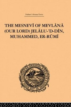 The Mesnevi of Mevlana (Our Lord) Jelalu'DDin, Muhammed, ErRumi,Used