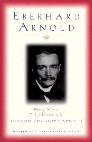 Eberhard Arnold (Modern Spiritual Masters),Used