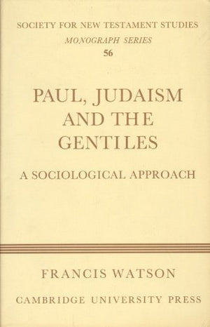 Paul, Judaism, and the Gentiles: A Sociological Approach (Society for New Testament Studies Monograph Series, Series Number 56),Used