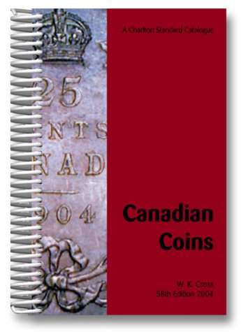Canadian Coins, 58th Edition (A Charlton Standard Catalogue) (CHARLTON'S STANDARD CATALOGUE OF CANADIAN COINS),Used