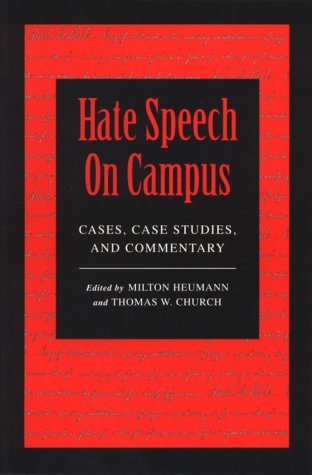 Hate Speech On Campus: Cases, Case Studies, and Commentary,Used