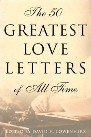 The 50 Greatest Love Letters Of All Time,New