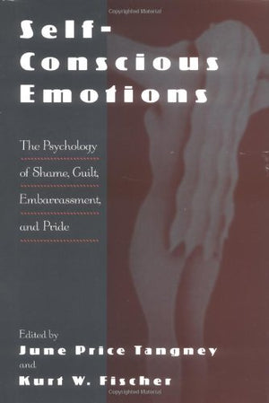 Selfconscious Emotions: The Psychology Of Shame, Guilt, Embarrassment, And Pride,Used
