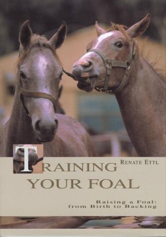 Training Your Foal: Schooling and Training Young Horses,Used