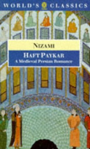 The Haft Paykar: A Medieval Persian Romance (The ^AWorld's Classics),Used