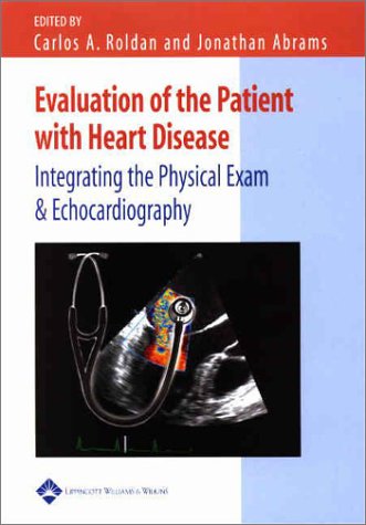 Evaluation Of The Patient With Heart Disease: Integrating The Physical Exam And Echocardiography,Used
