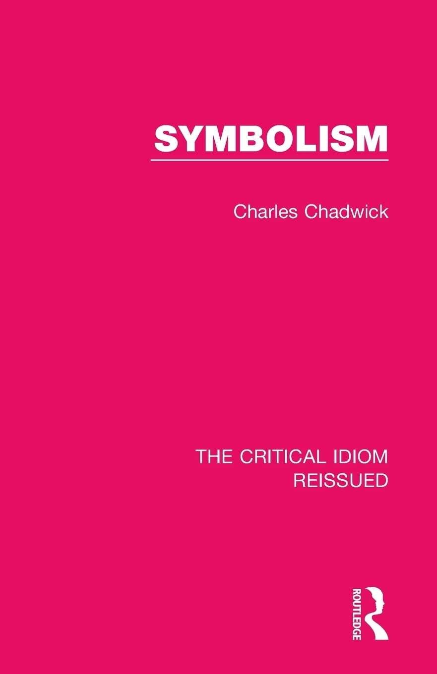 Symbolism (The Critical Idiom Reissued),Used