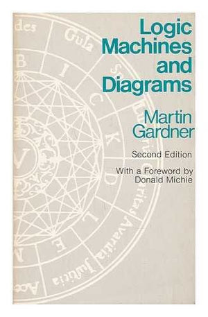 Logic Machines and Diagrams,New