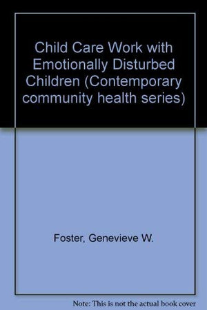 Child Care Work With Emotionally Disturbed Children,Used