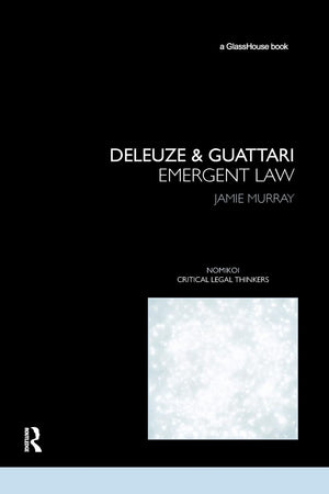Deleuze & Guattari (Nomikoi: Critical Legal Thinkers),Used