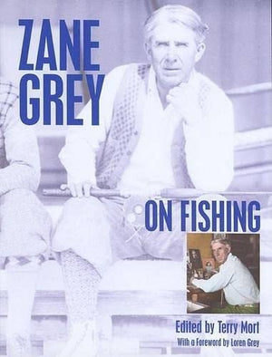 Zane Grey On Fishing,New