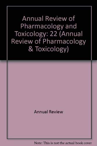 Annual Review of Pharmacology and Toxicology: 1982 (Annual Review of Pharmacology & Toxicology),Used
