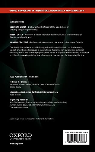 Rules of Engagement and the International Law of Military Operations (Oxford Monographs in International Humanitarian & Criminal,Used