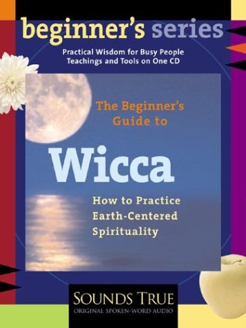 The Beginner's Guide to Wicca: How to Practice EarthCentered Spirituality,Used