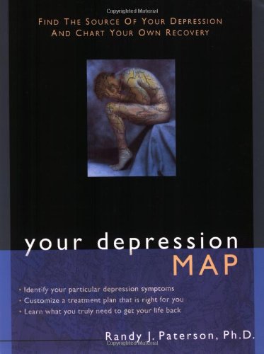 Your Depression Map: Find the Source of Your Depression and Chart Your Own Recovery,Used