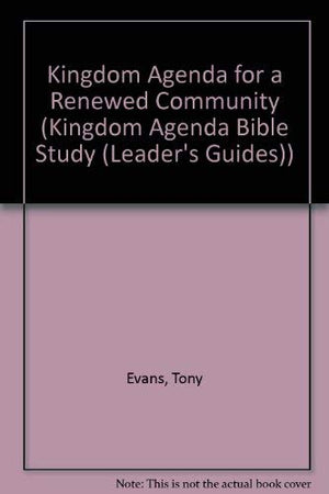 The Kingdom Agenda for a Renew ed Community,Used