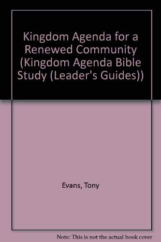 The Kingdom Agenda for a Renew ed Community,Used