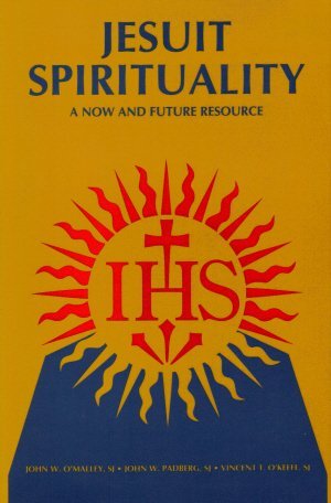 Jesuit Spirituality: A Now and Future Resource (Campion Book),Used