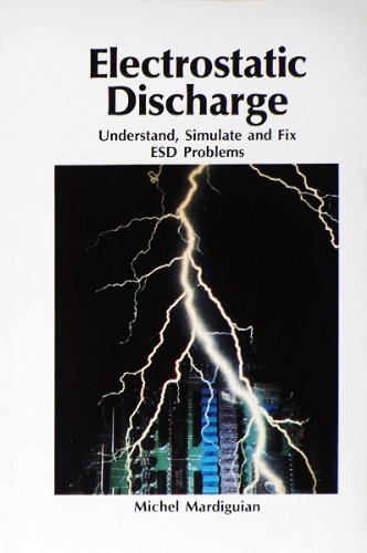 Electrostatic Discharge: Understand, Simulate and Fix ESD Problems,Used
