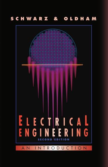 Electrical Engineering: An Introduction (The ^Aoxford Series In Electrical And Computer Engineering)