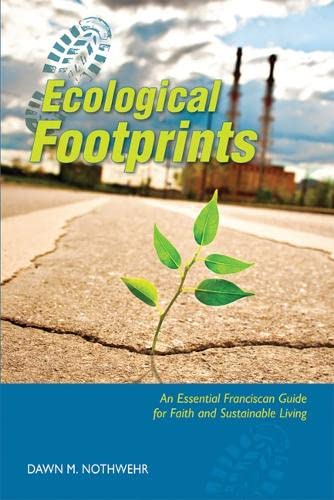 Ecological Footprints: An Essential Franciscan Guide For Faith And Sustainable Living,Used