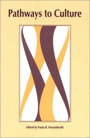 Pathways to Culture: Readings on Teaching Culture in the Foreign Language Class,Used