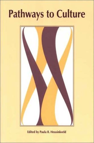 Pathways to Culture: Readings on Teaching Culture in the Foreign Language Class,Used