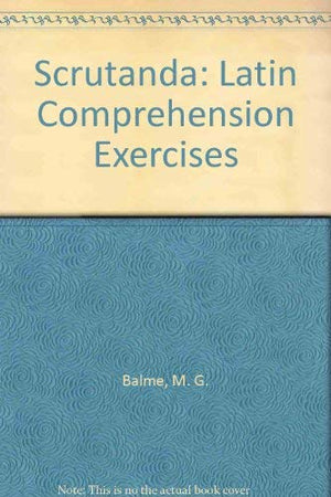 Scrutanda: Latin Comprehension Exercises,Used