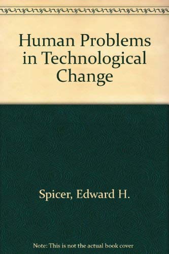 Human Problems In Technological Change-used