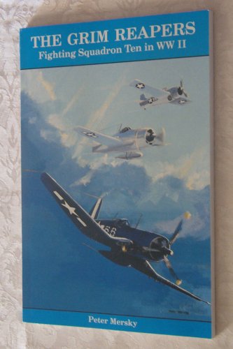 The Grim Reapers: Fighting Squadron Ten in Ww II,Used