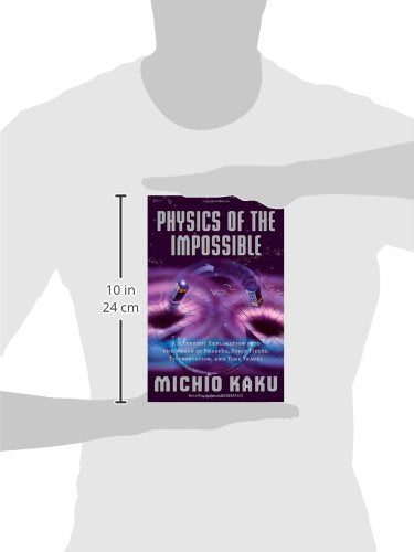 Physics of the Impossible: A Scientific Exploration into the World of Phasers, Force Fields, Teleportation, and Time Travel,New