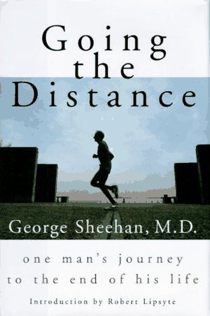 Going the Distance: One Man's Journey to the End of His Life,Used