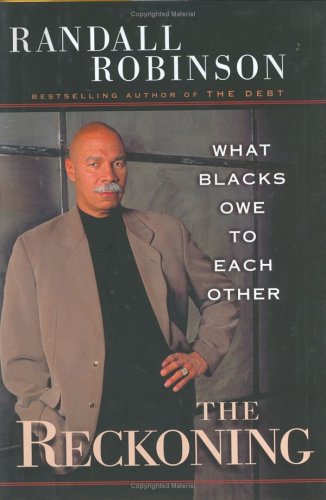 The Reckoning: What Blacks Owe To Each Other,New