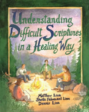 Understanding Difficult Scriptures In A Healing Way,Used