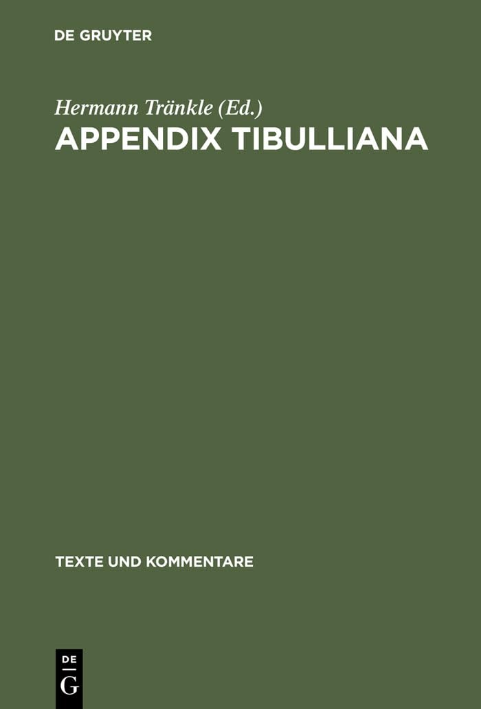 Appendix Tibulliana (Texte und Kommentare, 16) (German Edition),Used