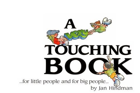 A Very Touching Book...for Little People and for Big People,New