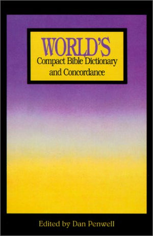 World's Compact Bible Dictionary and Concordance,Used