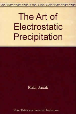 The Art of Electrostatic Precipitation,Used