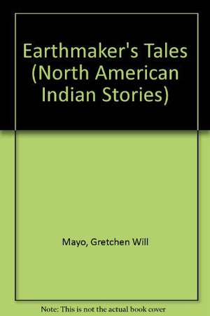 Earthmaker's Tales (North American Indian Stories),Used