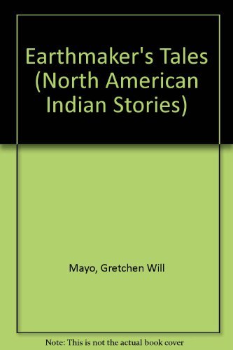 Earthmaker's Tales (North American Indian Stories),Used