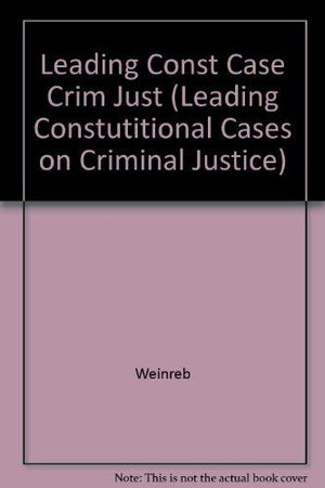 Leading Constitutional Cases on Criminal Justice 2001 (Leading Constutitional Cases on Criminal Justice),Used