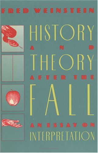 History and Theory after the Fall: An Essay on Interpretation,Used