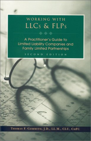 Working With Llcs And Flps: A Practitioner'S Guide To Limited Liability Companies And Family Limited Partnerships,Used