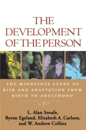 The Development of the Person: The Minnesota Study of Risk and Adaptation from Birth to Adulthood,Used