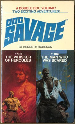 Doc Savage: Whisker of Hercules #103 and the Man Who Was Scared #104,New