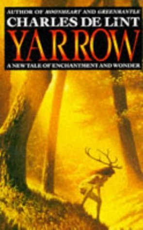 Yarrow  A New Tale of Enchantment And Wonder,Used
