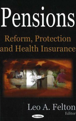 Pensions: Reform, Protection and Health Insurance,Used