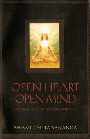 Open Heart, Open Mind: Practical Lessons in Loving Your Life,Used