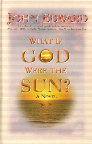What If God Were the Sun?: A Novel,Used