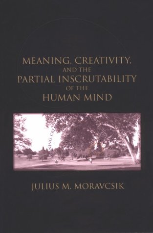 Meaning, Creativity, and the Partial Inscrutability of the Human Mind (Volume 79) (Lecture Notes),Used